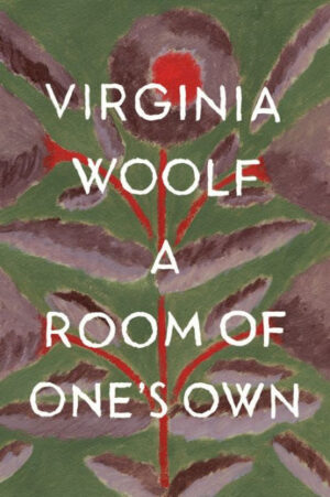 A Room of One's Own by Virginia Woolf